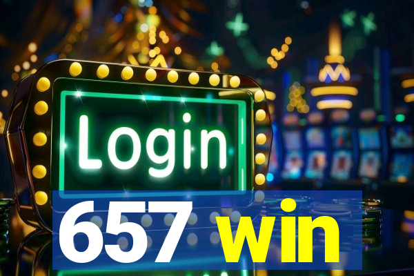 657 win